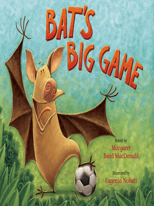 Title details for Bat's Big Game by Margaret Read MacDonald - Available